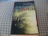 Karin Slaughter Gottlos Thriller Sekte Serienkiller Bayern - Mitterteich Vorschau