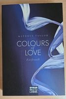 "Colours of Love - Entfesselt" Kathryn Taylor Niedersachsen - Nordhorn Vorschau
