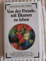 Worte gr. Dichter und Denker "Von der Freude mit Blumen zu leben" Thüringen - Leinefelde-Worbis Vorschau