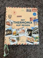 Thermomix Kochbuch „Mit Thermomix auf Reisen“ Niedersachsen - Winsen (Luhe) Vorschau