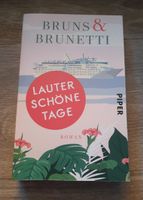 Bruns & Brunetti,Lauter schöne Tage,Urlaub,Sommer,Buch,Roman Sachsen - Lauta Vorschau