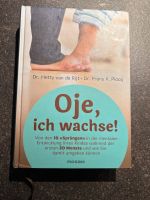 Oje, Ich wachse - Dr. Hetty van de Riyt, Dr. Frans x. Plooij Bayern - Augsburg Vorschau