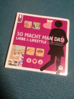 So macht man das - ultimative Anleitungsbuch - Liebe & Lifestyle Bayern - Gaukönigshofen Vorschau