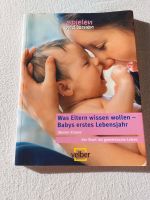 Was Eltern wissen wollen - Babys erstes Lebensjahr Buch Bonn - Beuel Vorschau