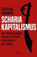 Buch Scharia-Kapitalismus von Sascha Adamek, Versand Friedrichshain-Kreuzberg - Kreuzberg Vorschau