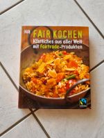 NEU Kochbuch Fair Kochen Fairtrade Bayern - Schweinfurt Vorschau