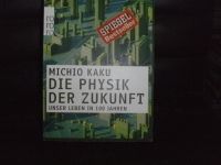 Michio Kaku - Die Physik der Zukunft Wandsbek - Hamburg Tonndorf Vorschau