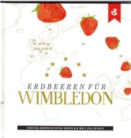 Rezeptbuch „Erdbeeren für Wimbledon“ (OVP) Nordrhein-Westfalen - Schwalmtal Vorschau