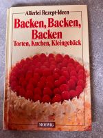 Backen, backen, backen : Torten, Kuchen, Kleingebäck. Hessen - Niestetal Vorschau