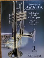 ARBAN Schule 1 Trompete, Flügelhorn, Tenorhorn, Cornet Musiknoten Bayern - Werneck Vorschau
