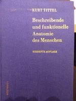 Kurt Tittel, Beschreibende und funktionelle Anatomie des Menschen Lichtentanne - Schönfels Gem Lichtentanne Vorschau