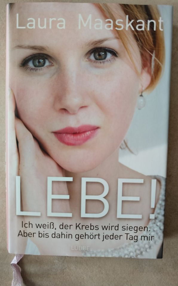 Lebe! Laura Maaskant - Gebundene Ausgabe - Krebs sterben in Recklinghausen