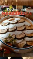 Kochen mit Mozzarella Buch Bücher Bayern - Fichtelberg Vorschau