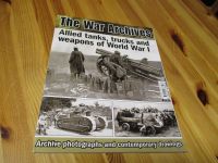 The War Archives- Allied tanks, trucks and weapons of World War I Hessen - Riedstadt Vorschau