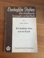 Karl Barth Die kirchliche Lehre von der Taufe Heft 14 Düsseldorf - Friedrichstadt Vorschau