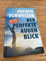 Buch - Jochen Schweizer, Der perfekte Augenblick: Leben mit mehr Baden-Württemberg - Sindelfingen Vorschau