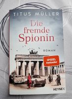 Taschenbuch "Die fremde Spionin", Titus Müller, Band 1 Nordrhein-Westfalen - Moers Vorschau