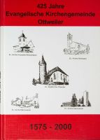 425 Jahre Evangelische Kirchengemeinde Ottweiler 1575-2000 Saarbrücken-West - Klarenthal Vorschau