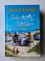 *NEU!* Liebe oder Eierlikör Dora Heldt Frauenroman Urlaubsroman Bayern - Langerringen Vorschau