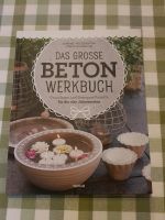Das grosse Beton Werkbuch, Steinguss Deko Garten Haus Niedersachsen - Northeim Vorschau