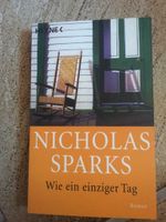 Buch „Wie ein einziger Tag“ von Nicholas Sparks Bayern - Vohburg an der Donau Vorschau