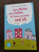 Maja Bluhm, Meine Mutter, meine Tochter, ihr Freund, sein Vater.. Bayern - Rosenheim Vorschau