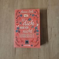 Auf dich war ich nicht vorbereitet Buch von Anna Bell - Neu Bayern - Hauzenberg Vorschau
