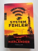 Thriller Systemfehler - Wolf Harlander Sachsen - Bautzen Vorschau