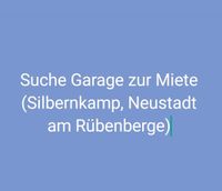 Suche Garage zur Miete im Silbernkamp, NRÜ Niedersachsen - Neustadt am Rübenberge Vorschau