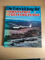 Dietmar Geistmann "Die Entwicklung der Kunststoff Segelflugzeuge" Nordrhein-Westfalen - Kalletal Vorschau