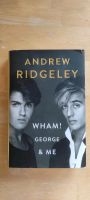 Andrew Ridgeley Buch "Wham! George and me, Neu Saarland - Dillingen (Saar) Vorschau