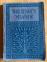 Wir jungen Männer  von 1917 Antiquarisch Baden-Württemberg - Baden-Baden Vorschau