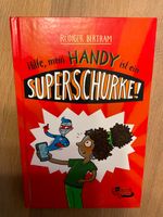 Hilfe, mein Handy ist ein Superschurke // Kinderbuch Bayern - Pocking Vorschau
