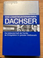 Buch: Das Logistikunternehmen Dachser : Die treibende Kraft Nordrhein-Westfalen - Herne Vorschau