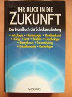 IHR BLICK IN DIE ZUKUNFT, Schicksalsdeutung, neuwertig..... Nordrhein-Westfalen - Krefeld Vorschau