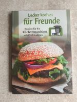 Lecker kochen für Freunde-Rezepte Küchenmaschine mit Kochfunktion Bayern - Königsbrunn Vorschau