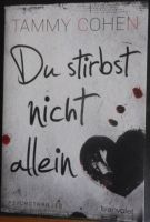 Tammy Cohen - Du stirbst nicht allein Niedersachsen - Haselünne Vorschau