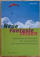 Buch "Neue Fantasiereisen - Entspannende Übungen" (Stefan Adams) Baden-Württemberg - Wangen im Allgäu Vorschau