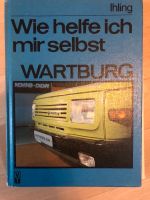 Wartburg Wie helfe ich mir selbst mit Kabelanschlussplan Buch Brandenburg - Cottbus Vorschau