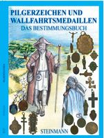Pilgerzeichen Buch,  Bestimmungsbuch alter Pilgerzeichen, Religio Thüringen - Henneberg (Thüringen) Vorschau