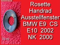 ❌ Blende Rosette Handrad Dreieckfenster BMW 1602 E10 2002 E9 NK Bayern - Bernhardswald Vorschau