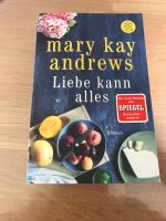 Liebe kann alles von Mary Kay Andrews Rheinland-Pfalz - Hattert Vorschau