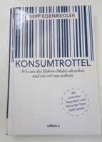 Konsumtrottel Sepp Eisenriegler edition a Pankow - Prenzlauer Berg Vorschau