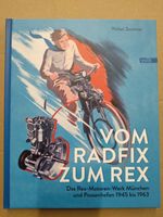 Vom Radfix zum Rex - Rex-Motoren-Werk München und Possenhofen Bayern - Laufach Vorschau