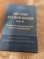 Karl Hnilicka: Das Ende auf dem Balkan 1944/45 Bayern - Elchingen Vorschau