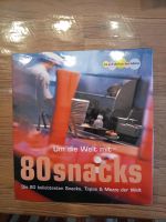 Buch: "Um die Welt mit 80 Snacks" neuwertig Rheinland-Pfalz - Kyllburg Vorschau