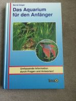 Das Aquarium für den Anfänger Bernd Greger Baden-Württemberg - Nürtingen Vorschau