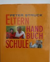 ELTERN SCHULE HANDBUCH Peter Struck Primus fünfzig Einzelkapitel Nordrhein-Westfalen - Elsdorf Vorschau