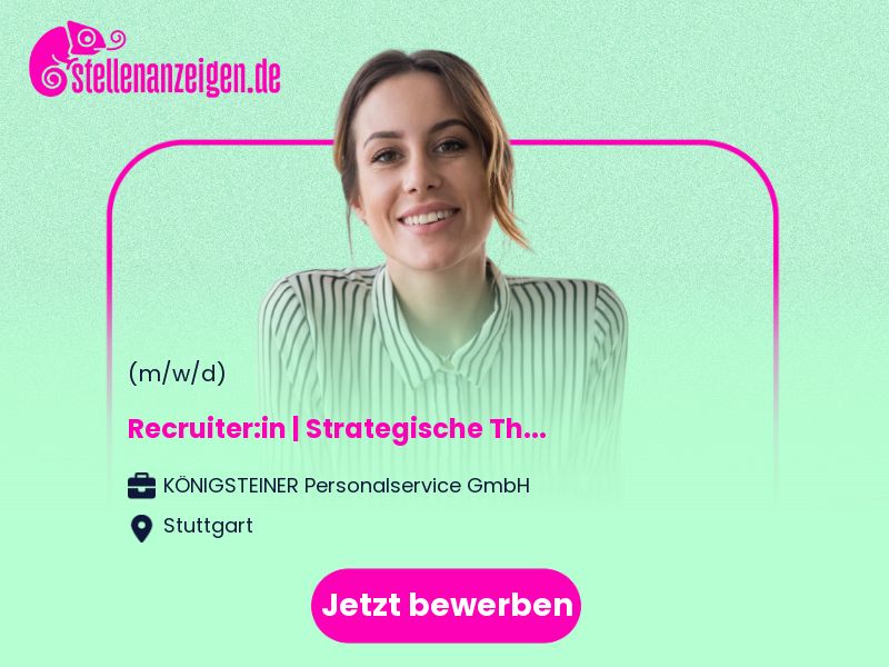 Recruiter:in | Strategische Themen in Stuttgart