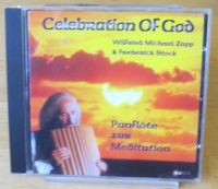 Celebration of God. Panflöte zur Meditation. W. Zapp & F Stock CD Eimsbüttel - Hamburg Eimsbüttel (Stadtteil) Vorschau